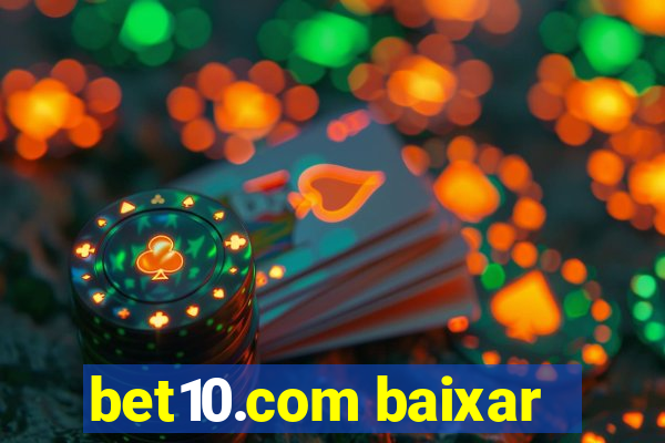 bet10.com baixar